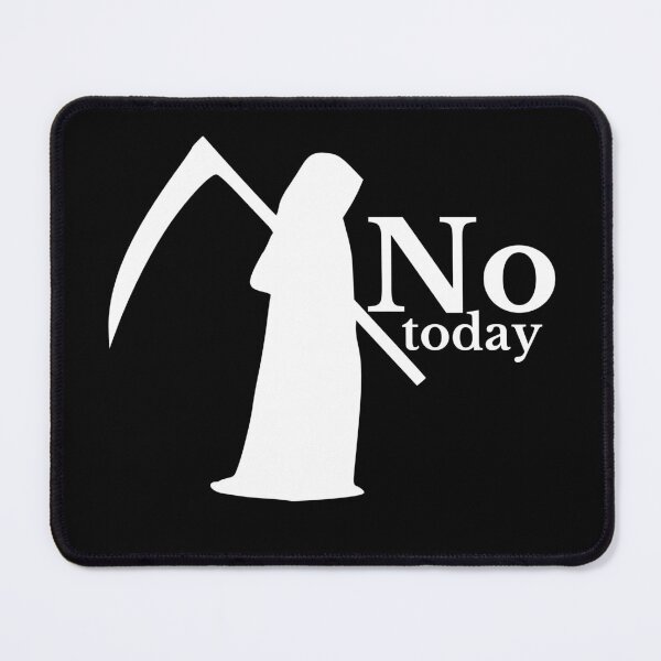Item preview, No today Death designed and sold by mrno666.