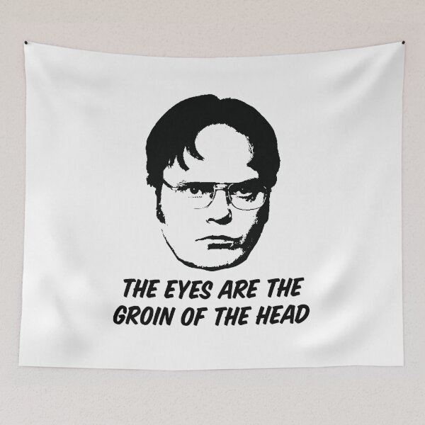 Item preview, Dwight Shrute — The Eyes Are the Groin of the Head designed and sold by ChickenFund.