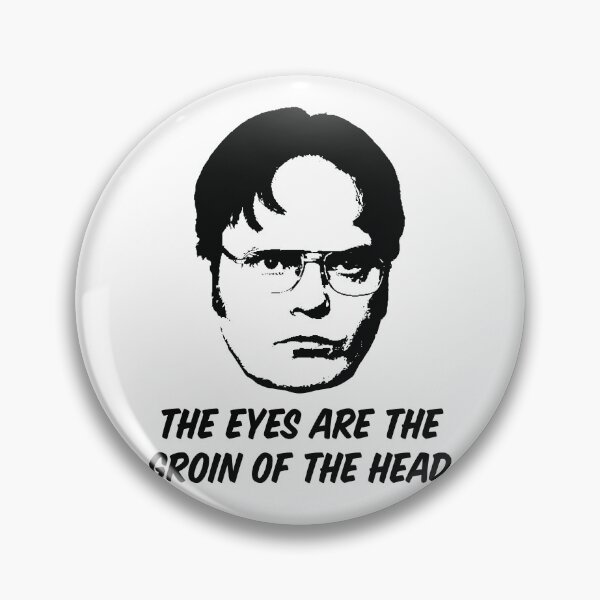 Item preview, Dwight Shrute — The Eyes Are the Groin of the Head designed and sold by ChickenFund.