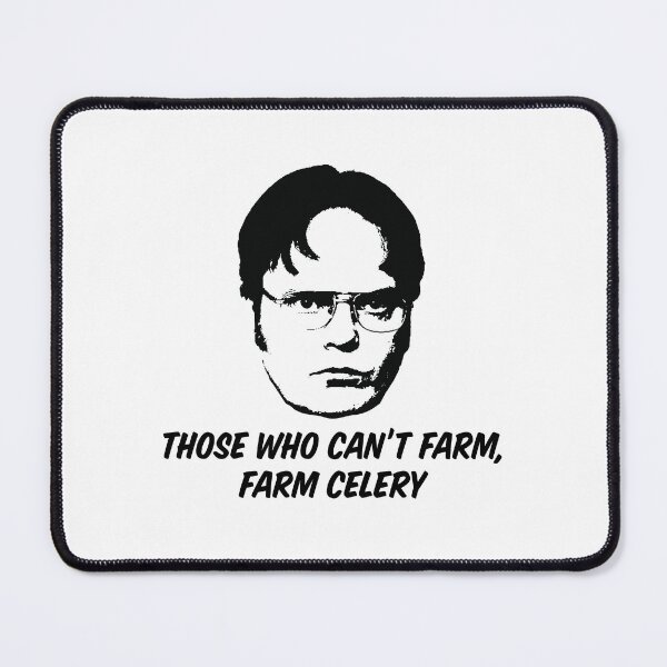 Item preview, Dwight Shrute — Those Who Can't Farm, Farm Celery designed and sold by ChickenFund.