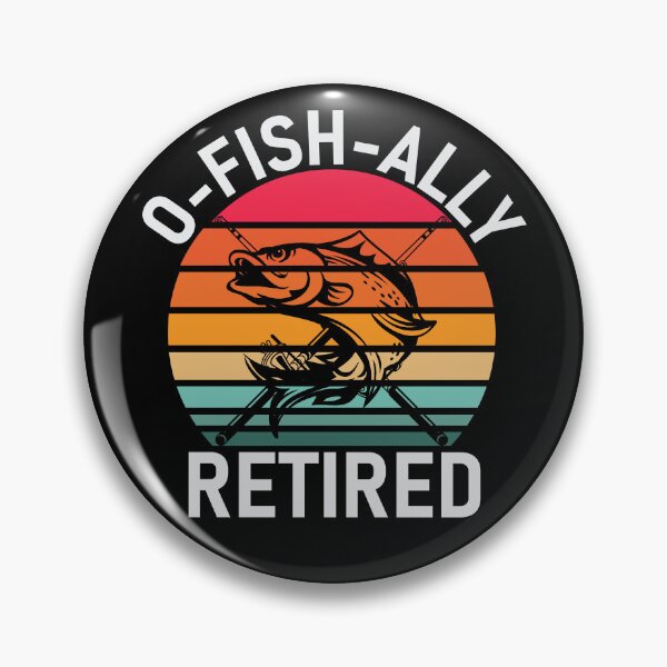 Item preview, O Fish Ally Retired Fishing Retirement Lovers Lake Life  designed and sold by Loyaltees Apparel.