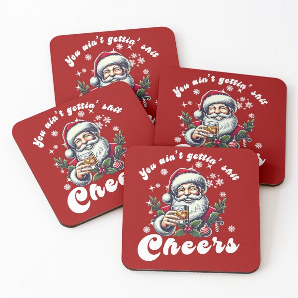 Item preview, You ain't gettin' shit Cheers Driniking Santa  designed and sold by The Art of Kkatarynka.
