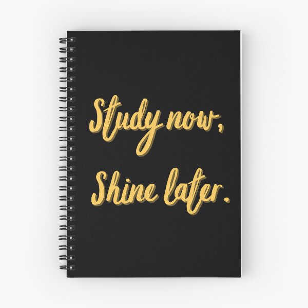 Item preview, Study now, Shine later. Study Motivation designed and sold by AngieArt-.