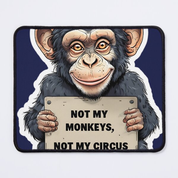 Item preview, Not my monkeys designed and sold by NBCJDesigns.