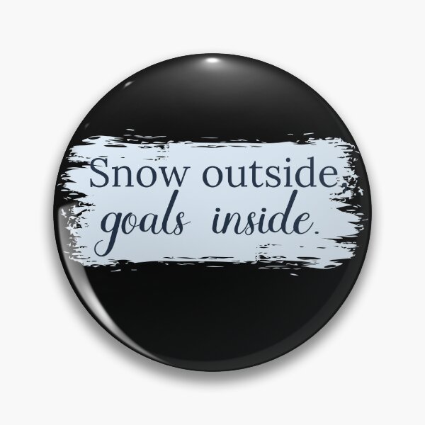 Item preview, Snow Outside, Goals Inside. Study Motivation designed and sold by AngieArt-.