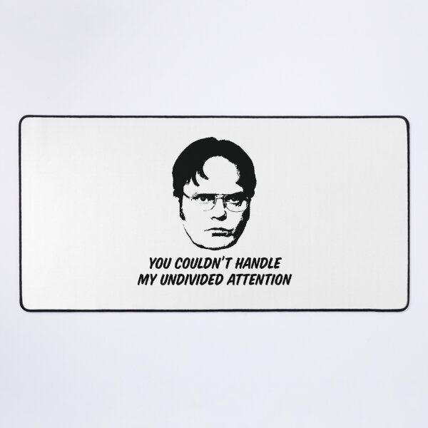 Item preview, Dwight Shrute — You Couldn't Handle My Undivided Attention designed and sold by ChickenFund.