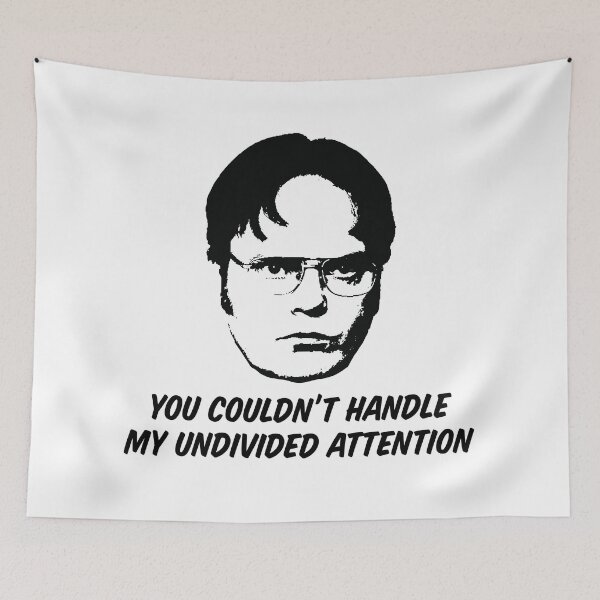 Item preview, Dwight Shrute — You Couldn't Handle My Undivided Attention designed and sold by ChickenFund.