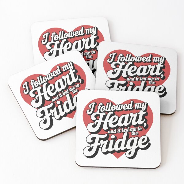 Item preview, I Followed My Heart And It Led Me To The Fridge designed and sold by thespecialtyhub.