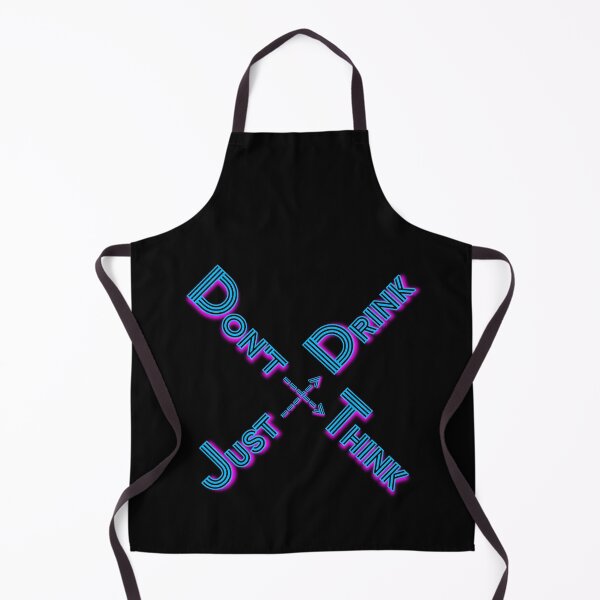 Item preview, Don't Think, Just Drink designed and sold by digifun.