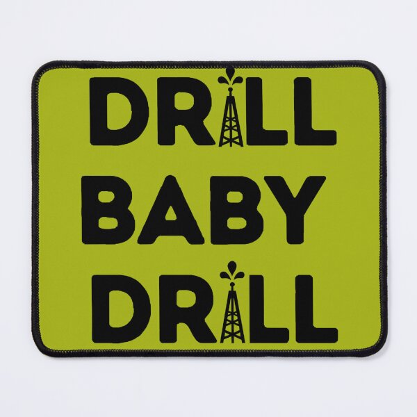Item preview, Drill Baby Drill - Bold Energy Statement designed and sold by PoliticalArtist.