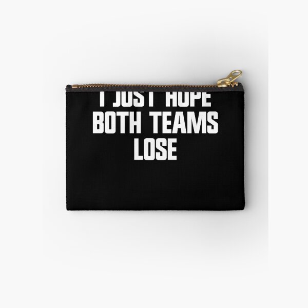 Item preview, I Just Hope Both Teams Lose Funny Men's Sports Gear designed and sold by DynamicDesign.