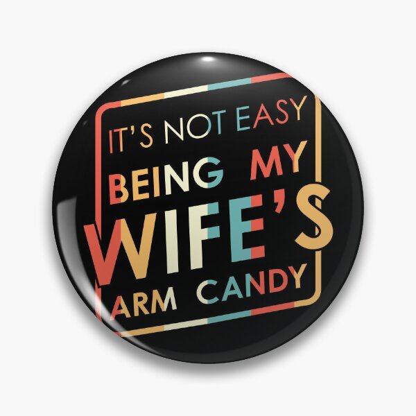 Item preview, Funny Family Couple It's Not Easy Being My Wife's Arm Candy Retro Funny Husband designed and sold by Loyaltees Apparel.