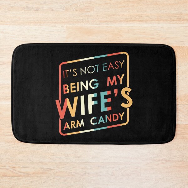 Item preview, Funny Family Couple It's Not Easy Being My Wife's Arm Candy Retro Funny Husband designed and sold by Loyaltees Apparel.