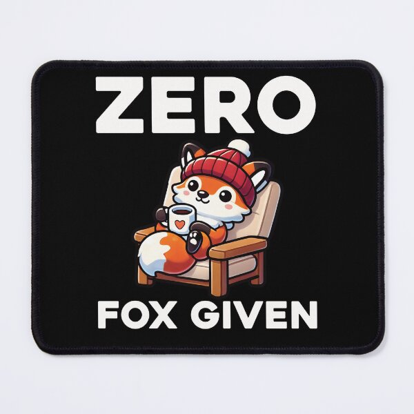 Item preview, Zero Fox Given - For Fox Lovers - Dark designed and sold by Woggy-Doodles-.