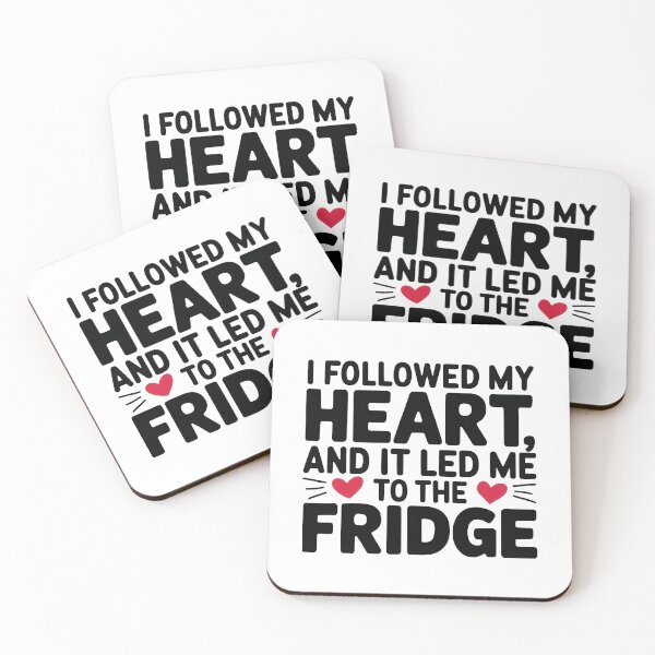Item preview, I Followed My Heart And It Led Me To The Fridge designed and sold by thespecialtyhub.