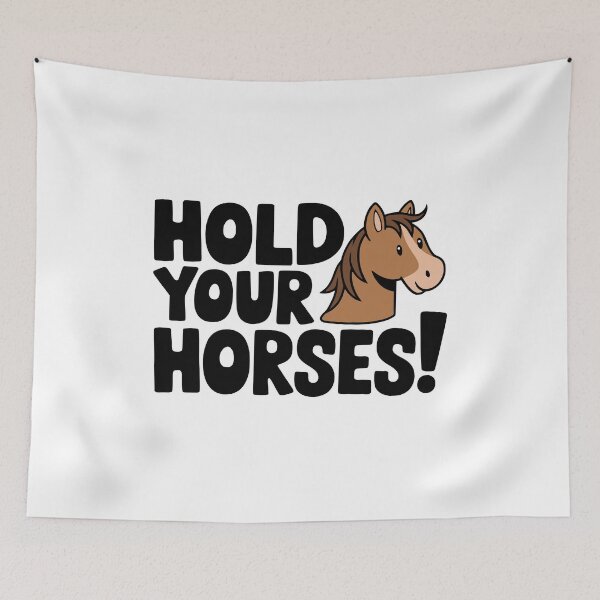 Item preview, Hold Your Horses! Funny Horse Pun designed and sold by PMCreative.