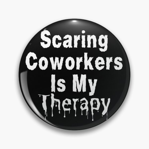 Item preview, Scaring Coworkers Is My Therapy - White Text designed and sold by TheKnightWriter.