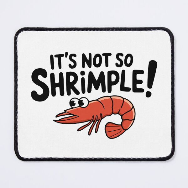 Item preview, It's Not So Shrimple! Funny Shrimp Pun designed and sold by PMCreative.