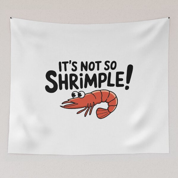 Item preview, It's Not So Shrimple! Funny Shrimp Pun designed and sold by PMCreative.