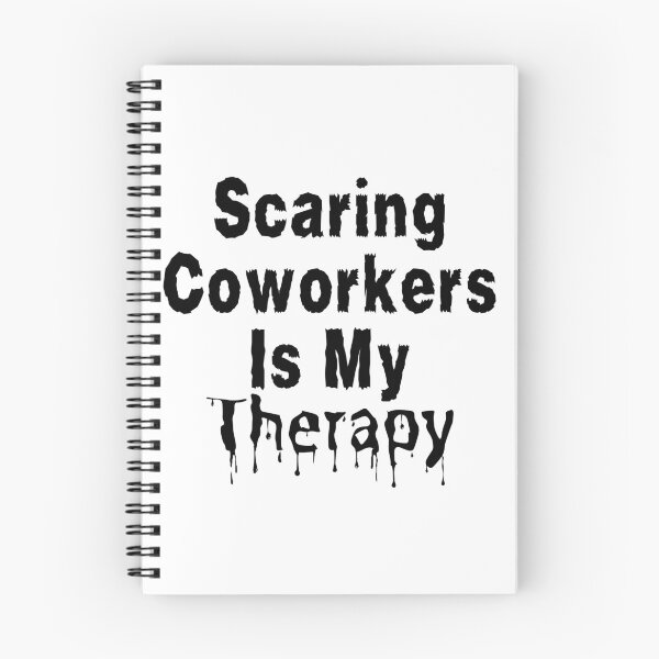 Item preview, Scaring Coworkers Is My Therapy - Black Text designed and sold by TheKnightWriter.