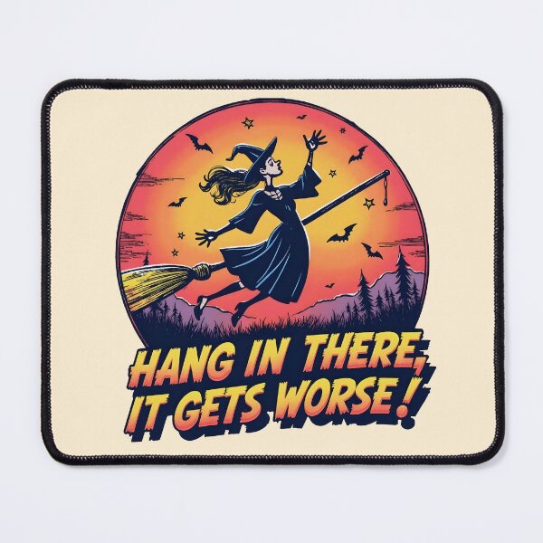 Item preview, Hang in there, It gets worse! designed and sold by blackbean21.