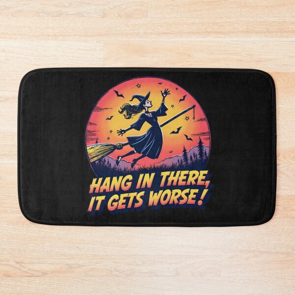 Item preview, Hang in there, It gets worse! designed and sold by blackbean21.