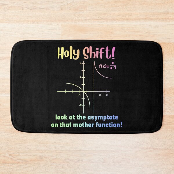 Item preview, Holy Shift! Look at the Asymptote - Funny Math Teacher Gift designed and sold by ScienceCorner.