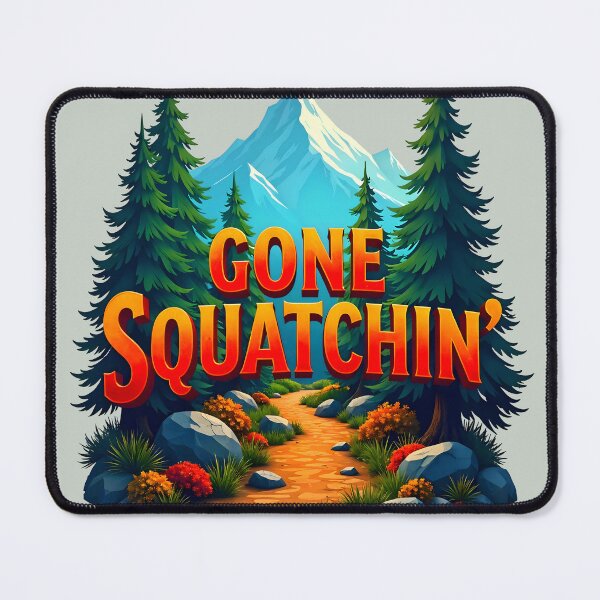 Item preview, Gone Squatchin Bigfoot Hunter designed and sold by TheArtOfPat.