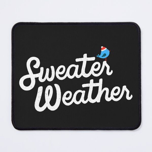 Item preview, sweater weather designed and sold by Mrblue11.