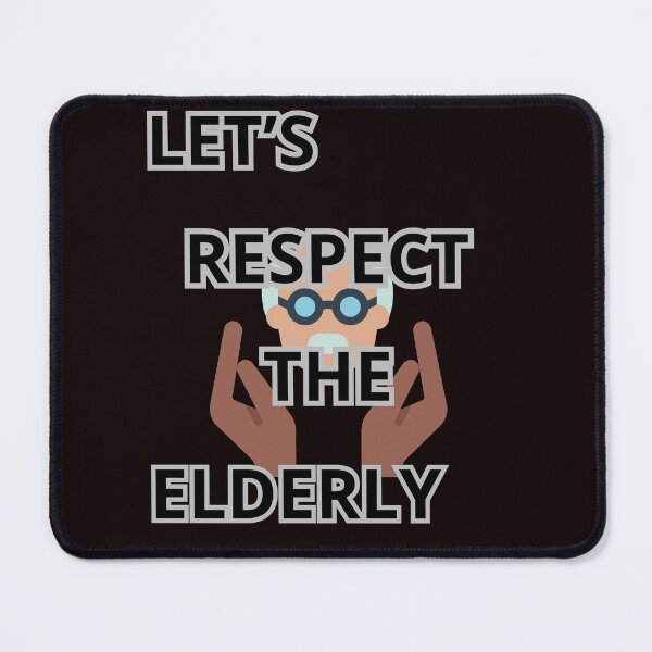 Item preview, LET'S RESPECT THE ELDERLY designed and sold by Tadeusz1.
