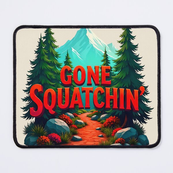 Item preview, Gone Squatchin Bigfoot Hunter designed and sold by TheArtOfPat.