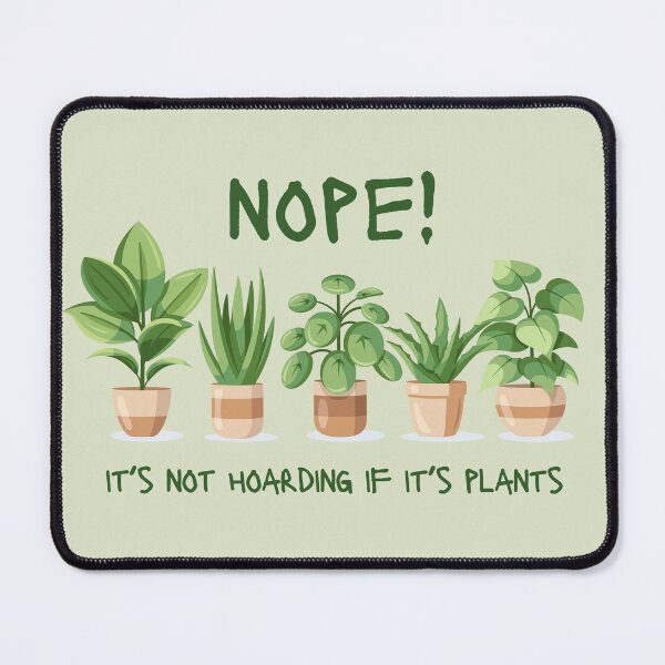 Item preview, It’s not hoarding if it’s plants designed and sold by lagunaklein.