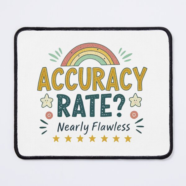 Item preview, My Accuracy Rate? Nearly Flawless - Funny Quote Design for Perfectionists designed and sold by Colorful-Garden.