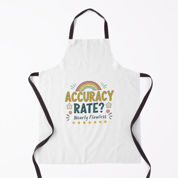 Item preview, My Accuracy Rate? Nearly Flawless - Funny Quote Design for Perfectionists designed and sold by Colorful-Garden.