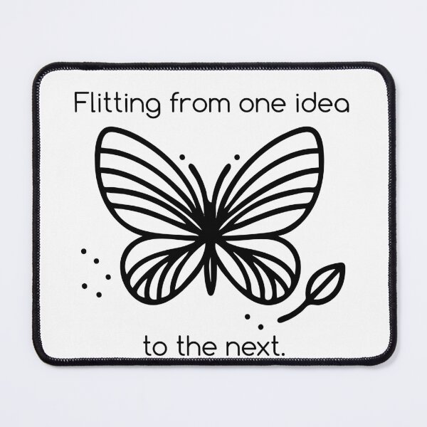 Item preview, Flitting from one idea to the next. designed and sold by ndmedia.