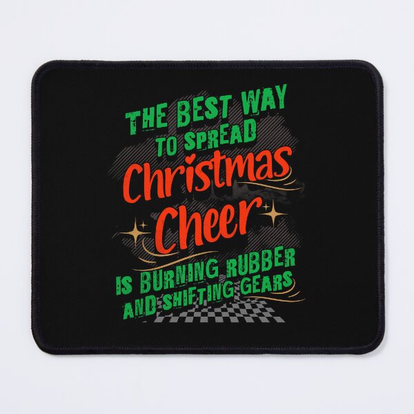 Item preview, The Best Way To Spread Christmas Cheer Is Burning Rubber And Shifting Gears Funny Cute Xmas Car Racing Humor designed and sold by CarantinedChaos.