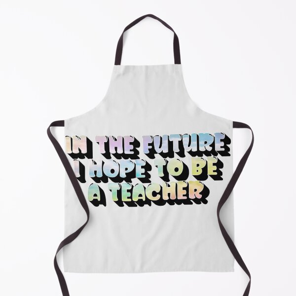 Item preview, In the future I hope to be a teacher designed and sold by sednalafandy79.