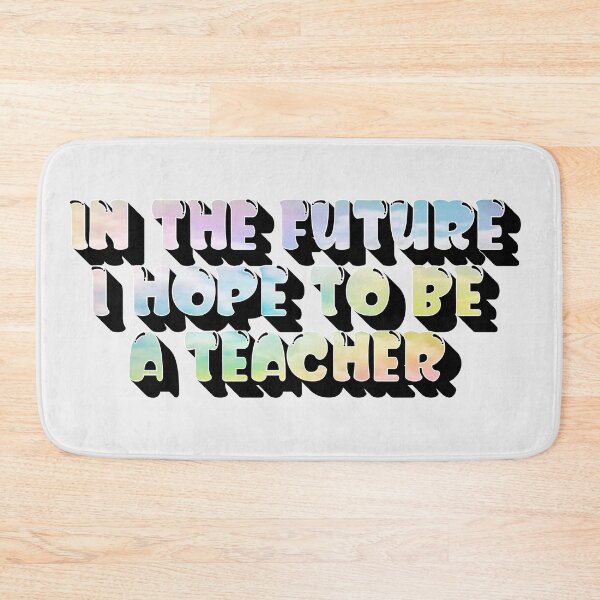 Item preview, In the future I hope to be a teacher designed and sold by sednalafandy79.