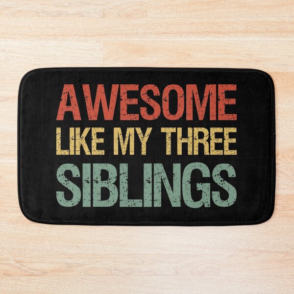 Item preview, Awesome Like My Three Siblings I designed and sold by Lemon Pepper.