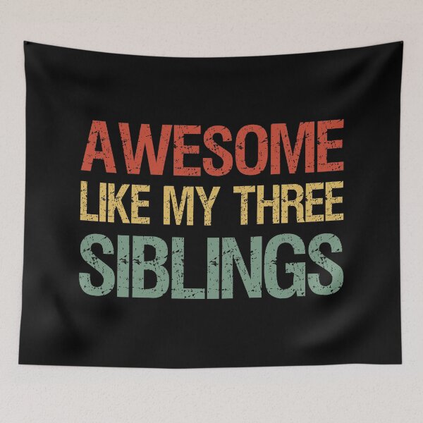 Item preview, Awesome Like My Three Siblings I designed and sold by Lemon Pepper.