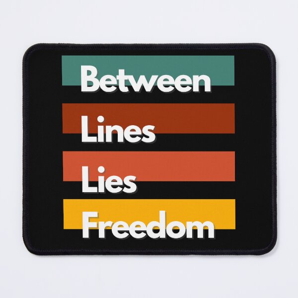 Item preview, Between Lines Lies Freedom designed and sold by PixelEyeArts.