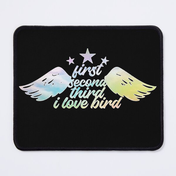 Item preview, First Second Third I Love Bird – Bird Lover & Nature Design – Wildlife Enthusiast Gift designed and sold by sednalafandy79.