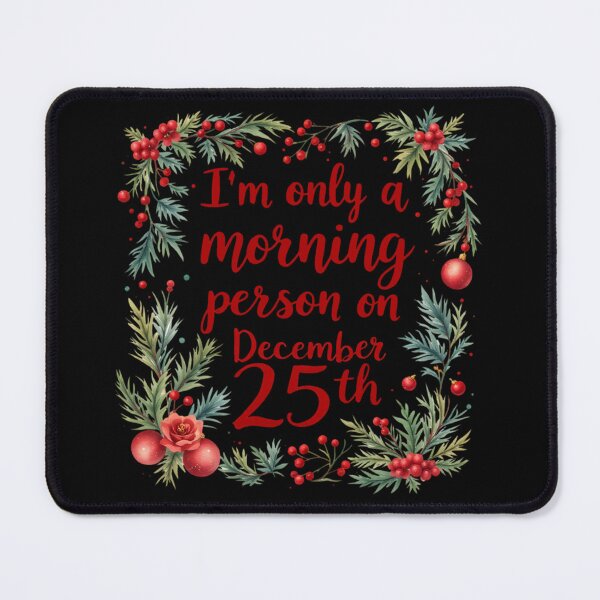Item preview, I'm only a morning person on December 25th designed and sold by jkrphoto.