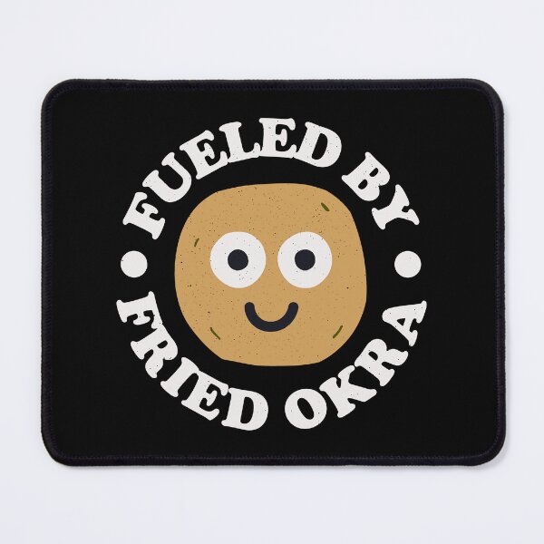 Item preview, Fueled By Fried Okra - Southern Fried Okra designed and sold by TomThornton.