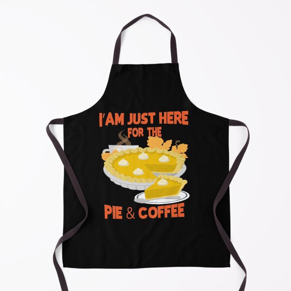 Item preview, Funny Thanksgiving I'm Just Here For The Pie And Coffee designed and sold by creativevogue.