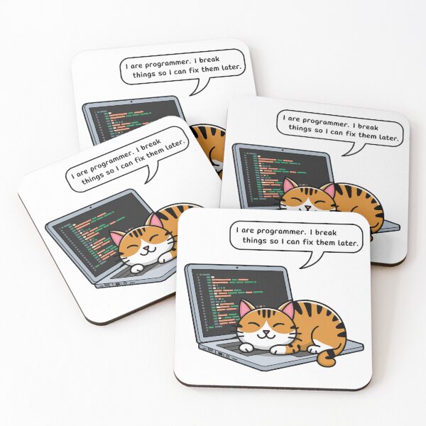 Item preview, I are programmer. I break things so I can fix them later cute cat designed and sold by MonkiFlipp.