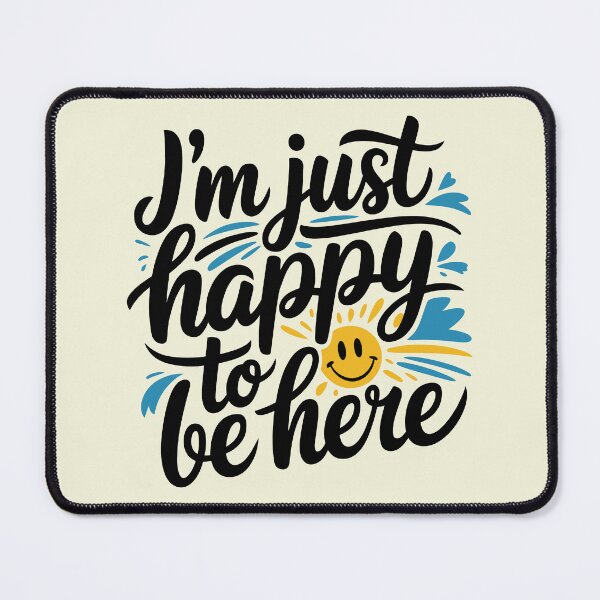 Item preview, I'm Just Happy To Be Here designed and sold by serein32.