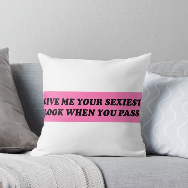 Item preview, Give Me Your Sexiest Look When You Pass Funny Bumper designed and sold by Jaxym.