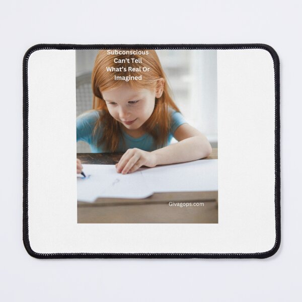 Item preview, The subconscious mind can't tell the difference between real and imagined experiences. designed and sold by CUTESTUFFnow.