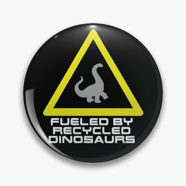 Item preview, Fueled By Recycled Dinosaurs designed and sold by Sinfamous.